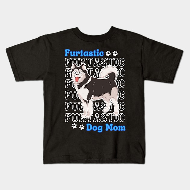 Siberian Husky Dog Mom Cute Siberian Husky Furtatsic Dog Mom Dog Lover Kids T-Shirt by egcreations